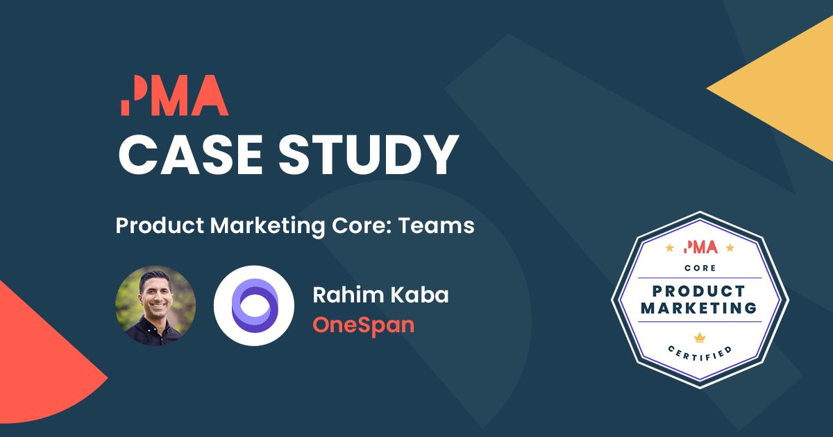 PMMC helped us revisit core product marketing concepts 
  OneSpan