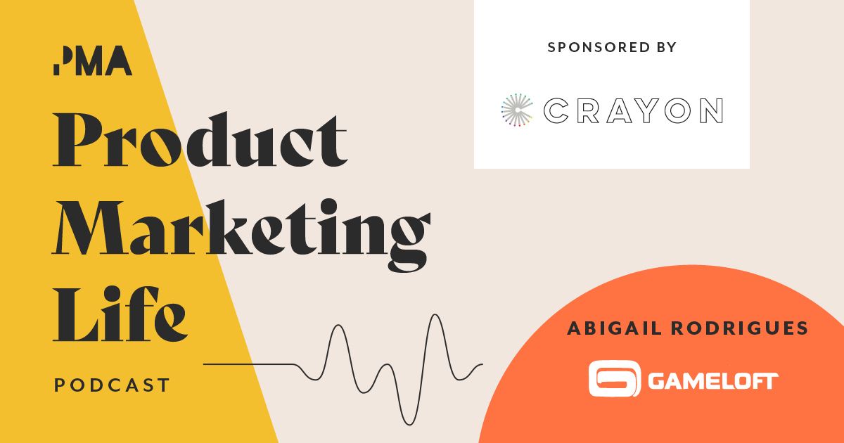 Product Marketing Life [podcast]: Abigail Rodrigues