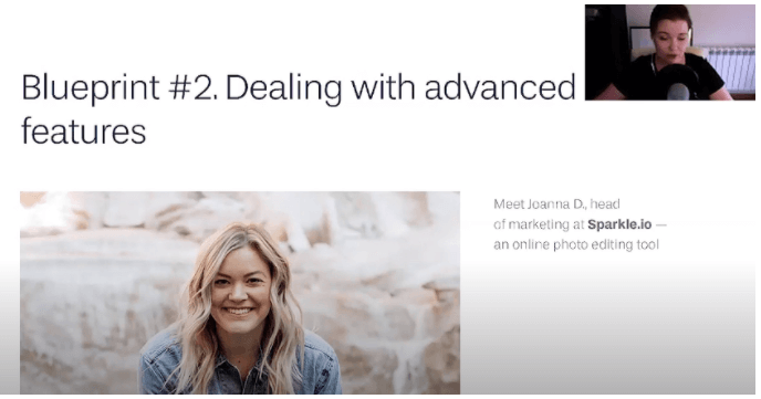 Typically, users don’t need an educational sequence to get onboard. They can figure it out pretty well, but their complexity is that some areas of the product are harder to master.