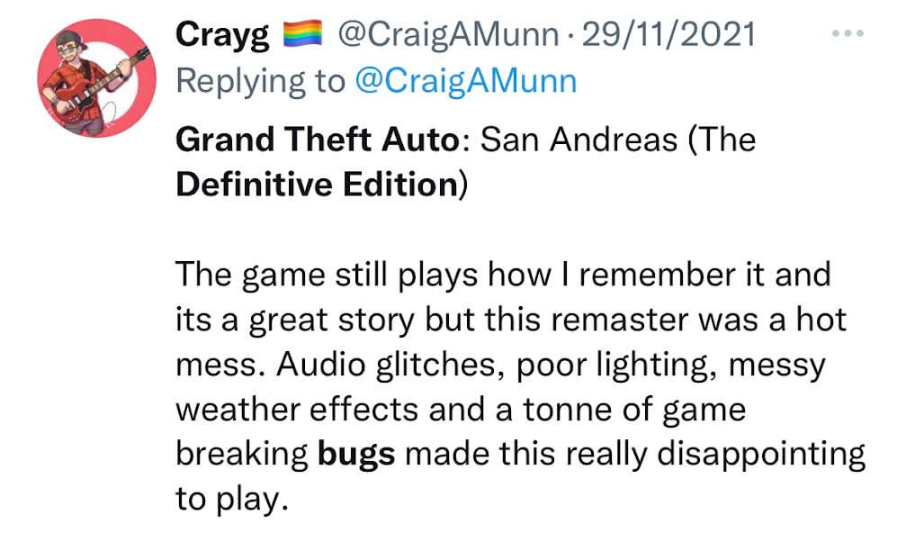 Video game giant Rockstar Games announced in 2021 that remastered versions of the hugely-popular Grand Theft Auto series would be rebooted and released on next-gen consoles, with sharp graphics and better gameplay. However, what followed was a bug-ridden mess that’d been rushed through development to meet the inevitable demand of the Christmas season.