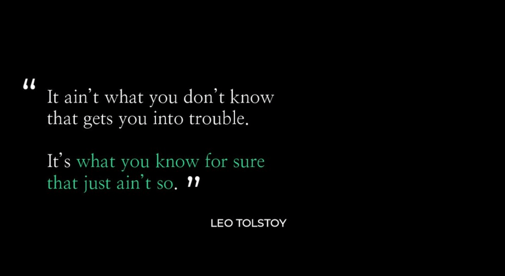 Quote from Lev Tolstoy.