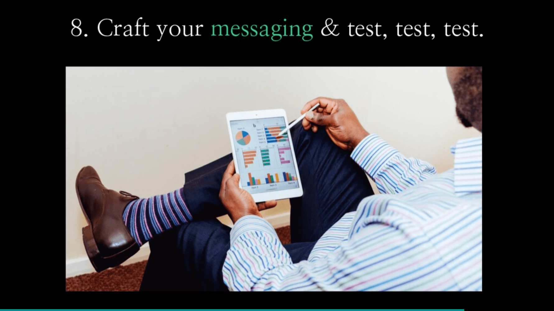 Craft your messaging and test, test, test.