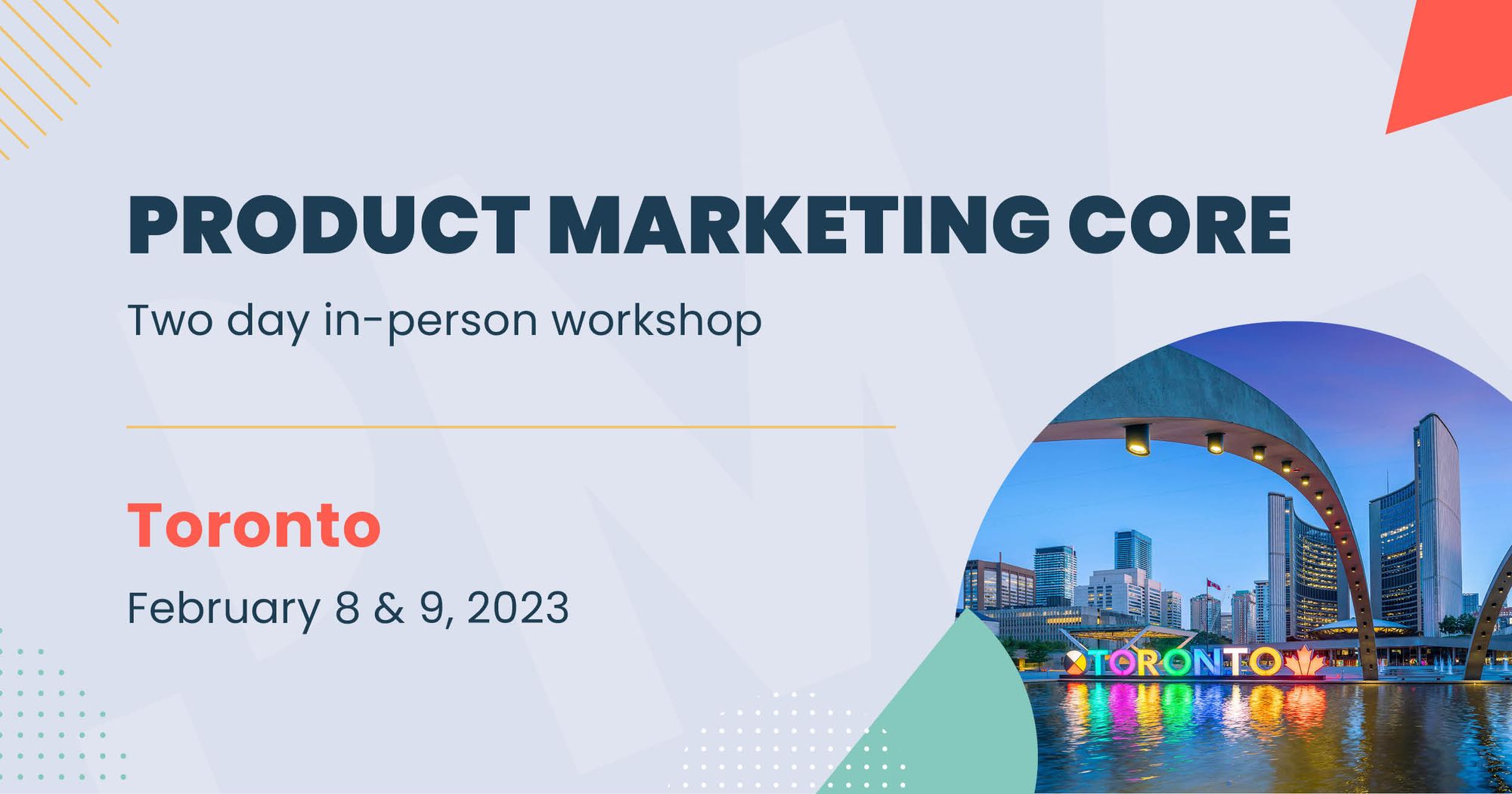 Join the Product Marketing Core: Two-day in-person workshop | Toronto | Feb 8 - 9, 2023