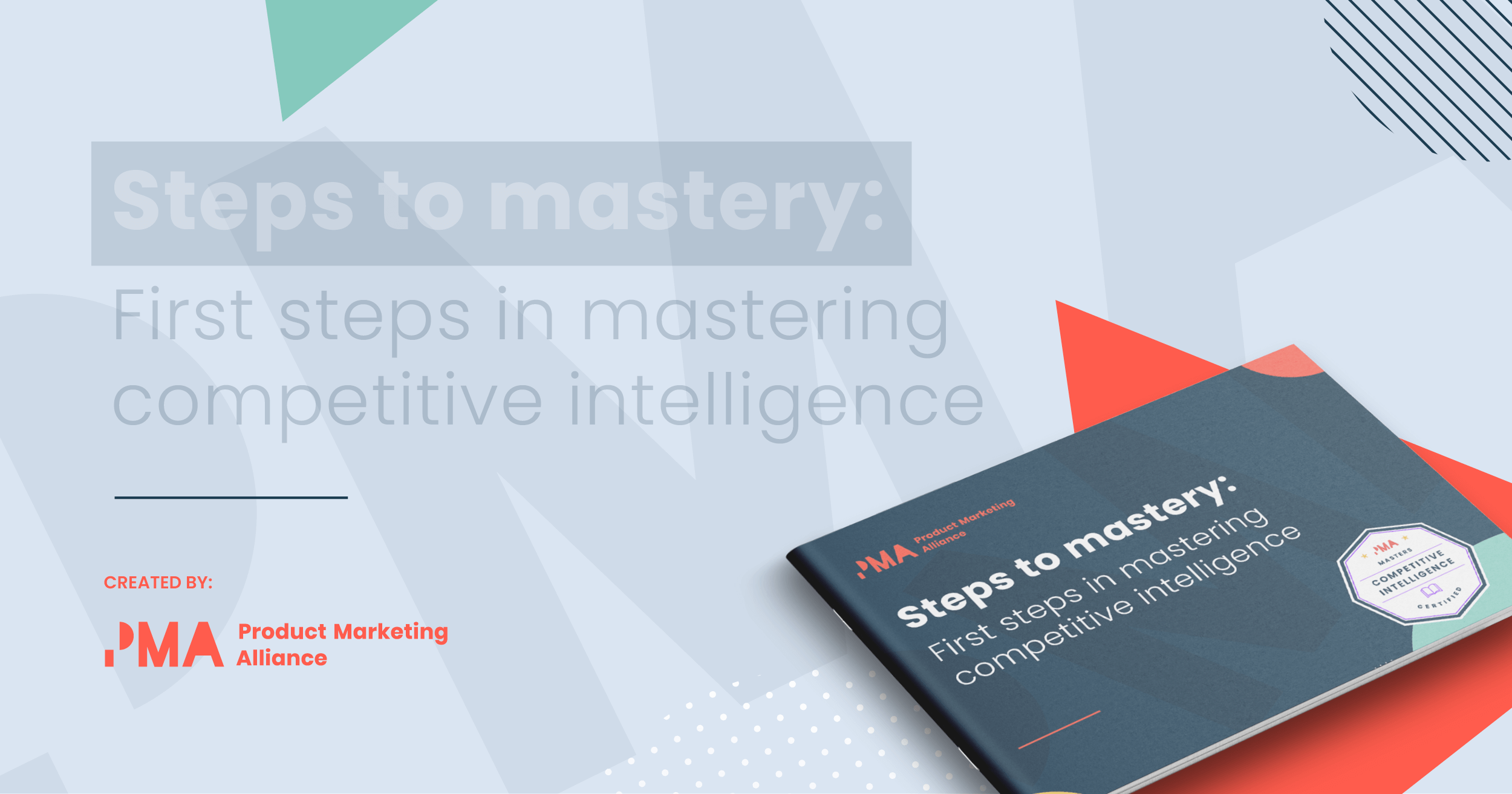 Steps to mastery: First steps in mastering competitive intelligence