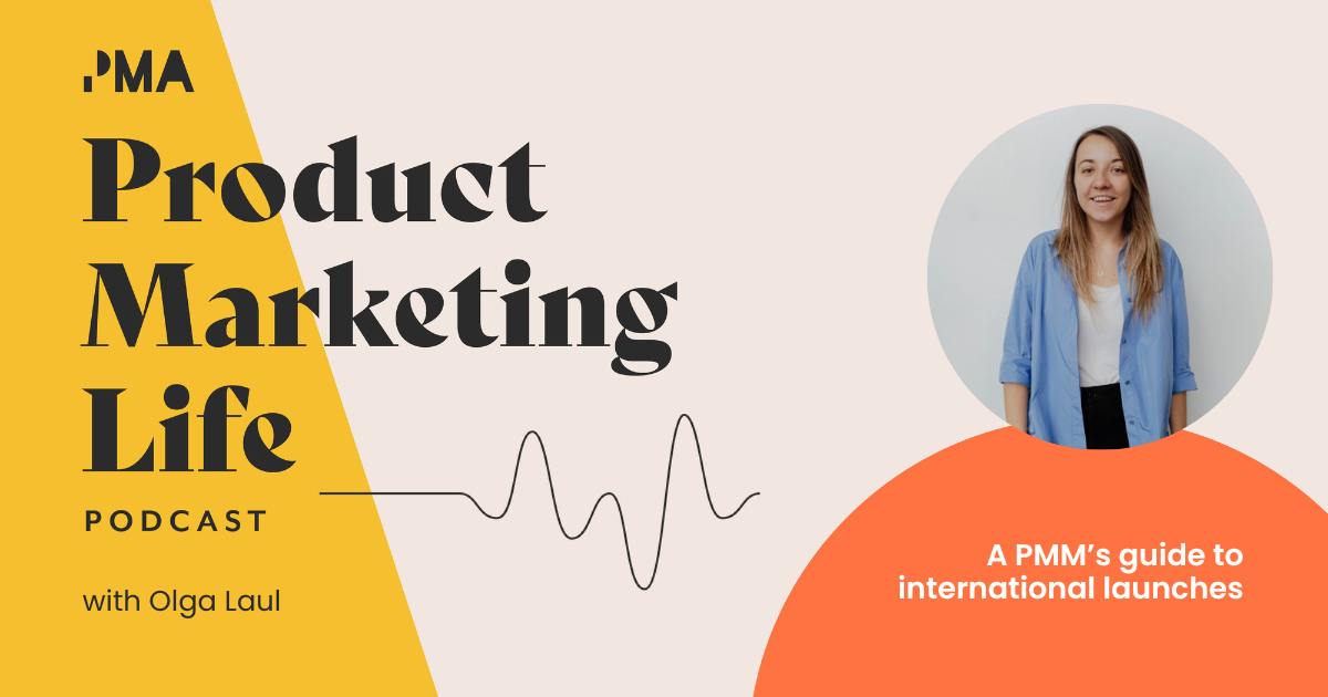 A PMM's guide to international launches | Olga Laul, Regional PMM at Google