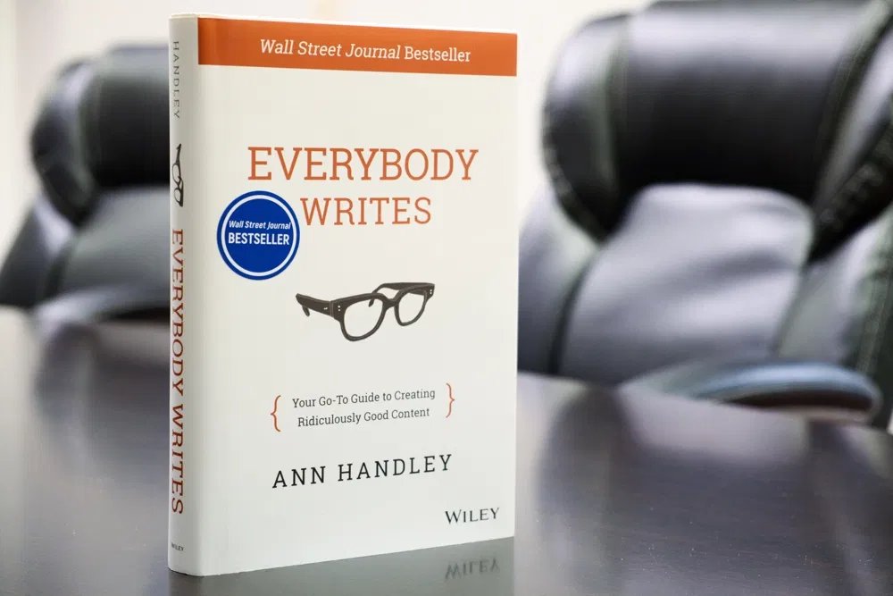 Everybody Writes: Your Go-To Guide to Creating Ridiculously Good Content – Ann Handley