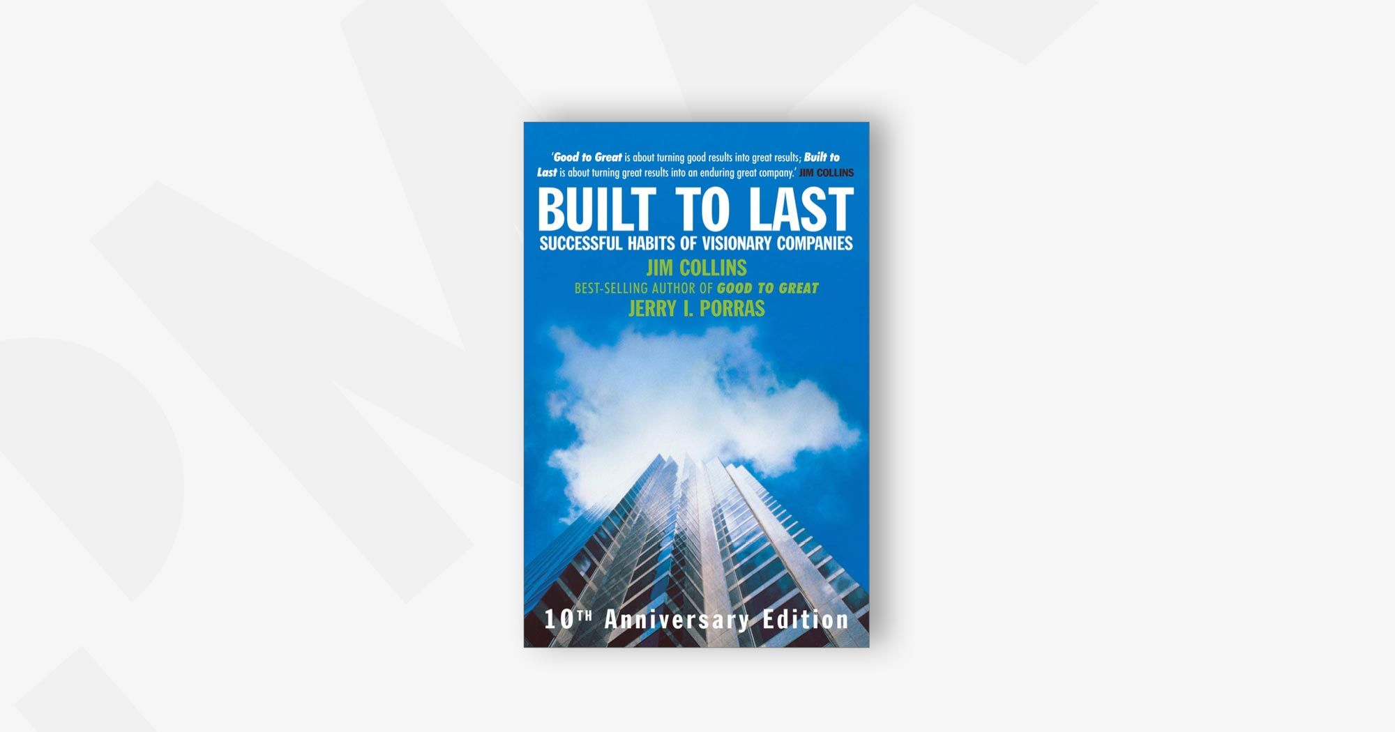 Built to Last: Successful Habits of Visionary Companies – Jim Collins