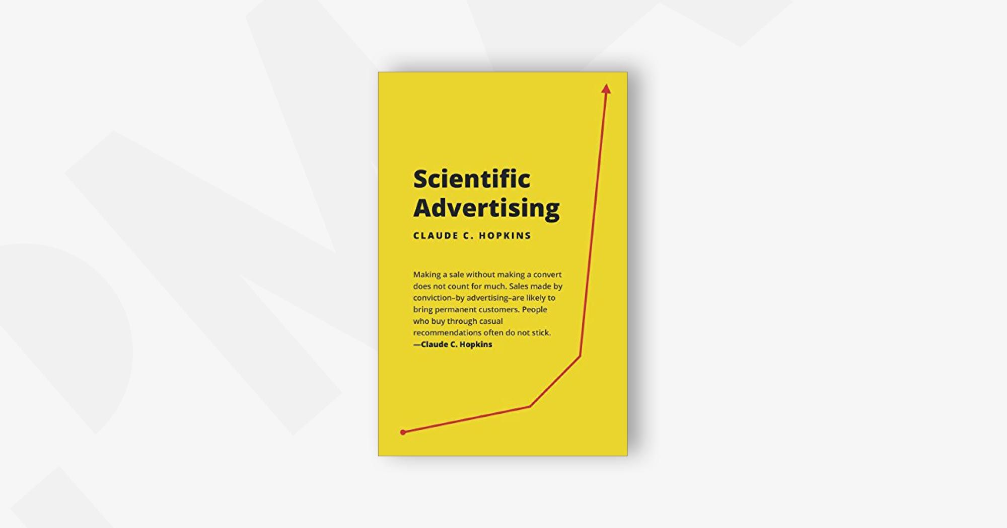 Scientific Advertising: 21 advertising, headline, and copywriting techniques – Claude Hopkins