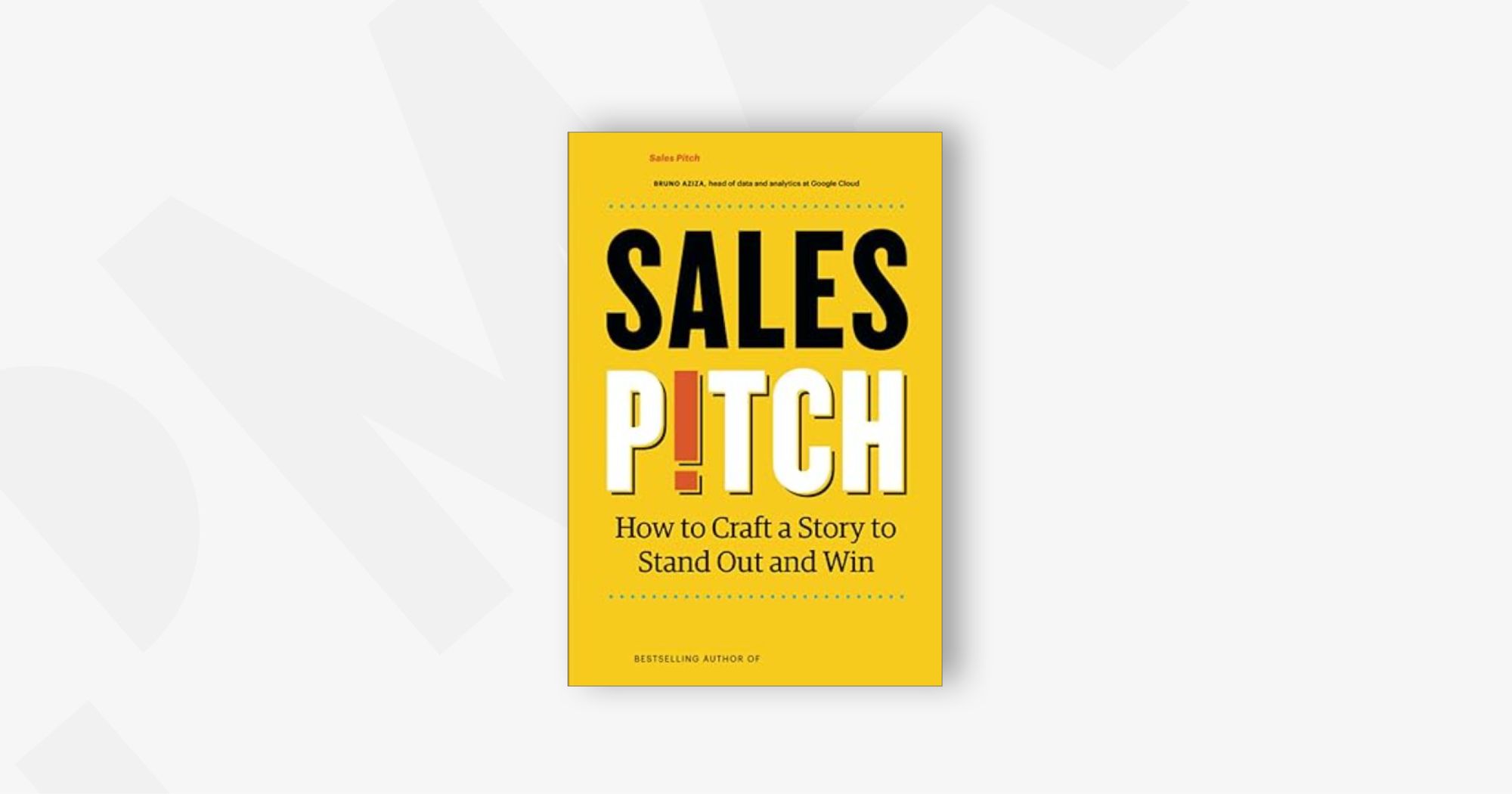 Sales Pitch: How to Craft a Story to Stand Out and Win – April Dunford