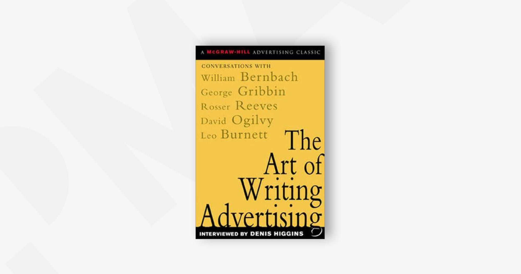 The Art of Writing Advertising – Denis Higgins
