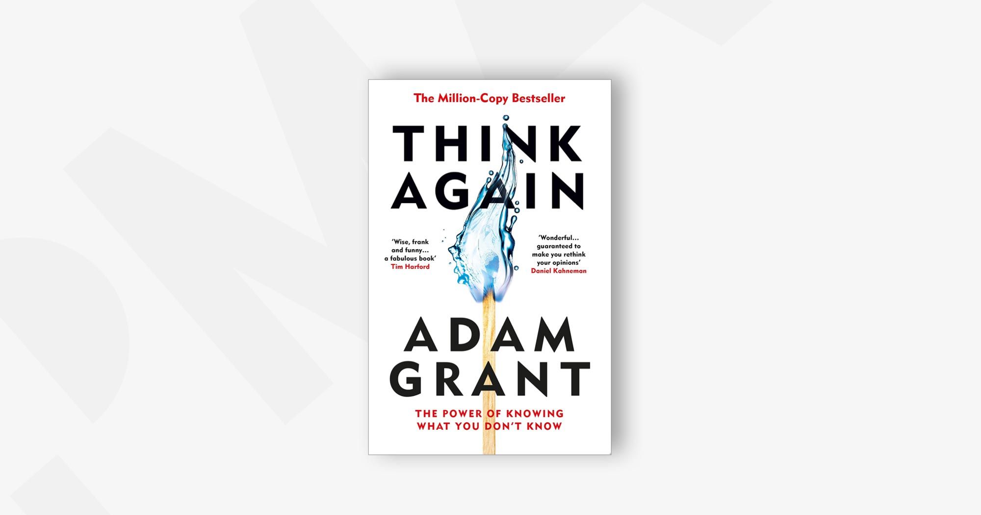 Think Again: The Power of Knowing What You Don't Know – Adam Grant