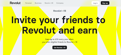 Referral programs encourage customers to refer friends and family, often offering rewards like discounts or credits for successful referrals. Example: Revolut.