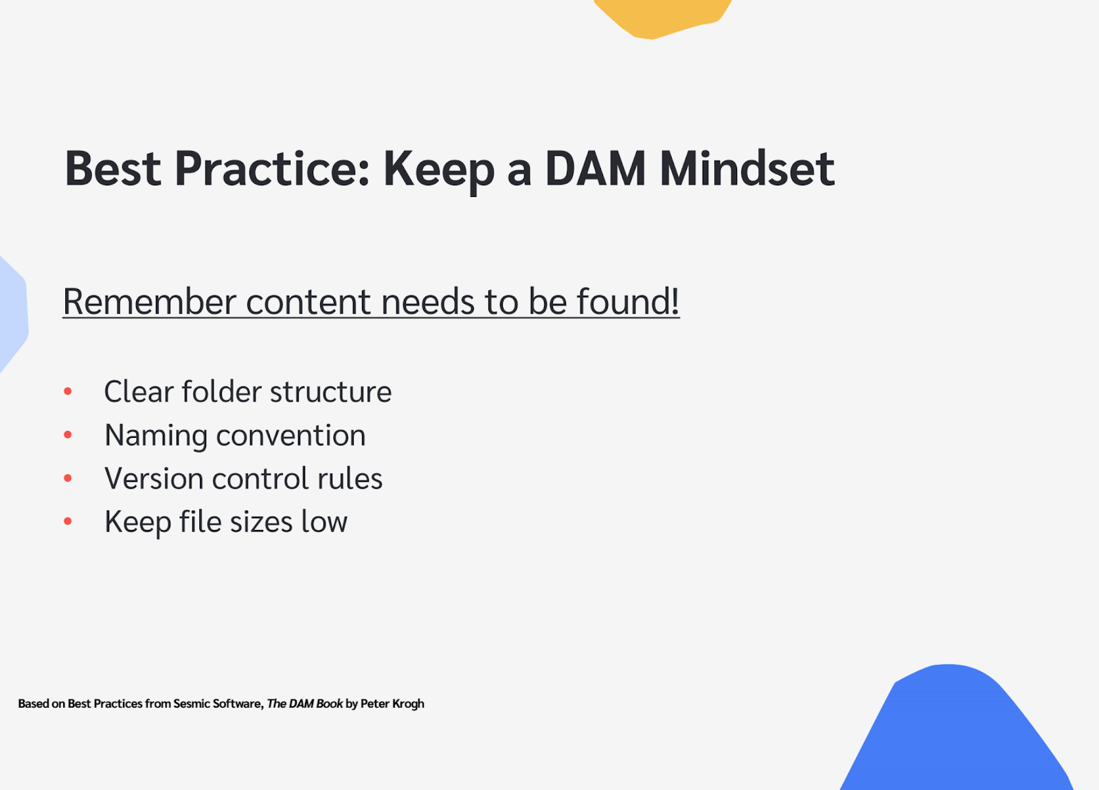 Establish and maintain a DAM mindset throughout the sales enablement process.