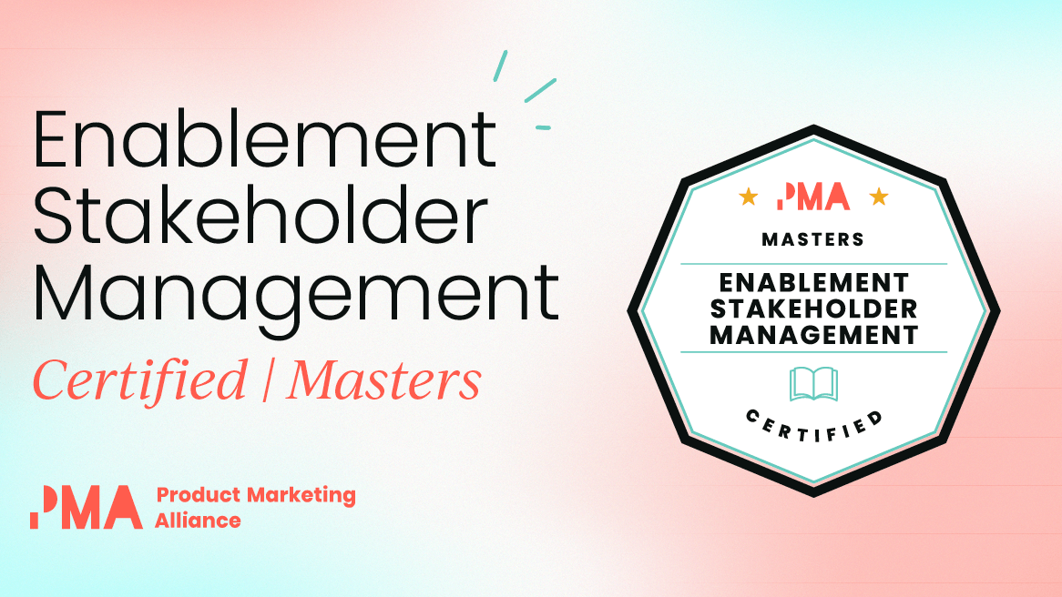 Enablement Stakeholder Management Certified: Your path to organizational buy-in