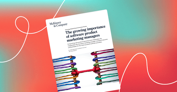 Top 5 takeaways from McKinsey’s report on the importance of PMMs