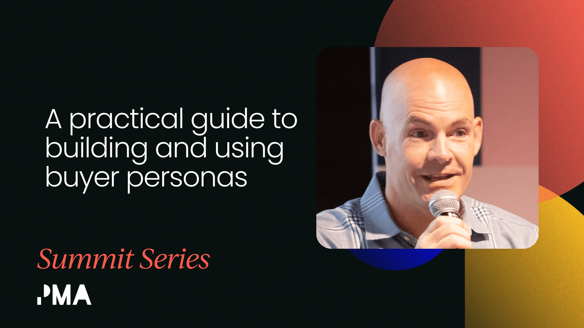 A practical guide to building   and using buyer personas [VIDEO]