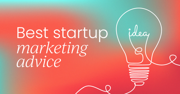 The best startup marketing advice   I got at an F500 company