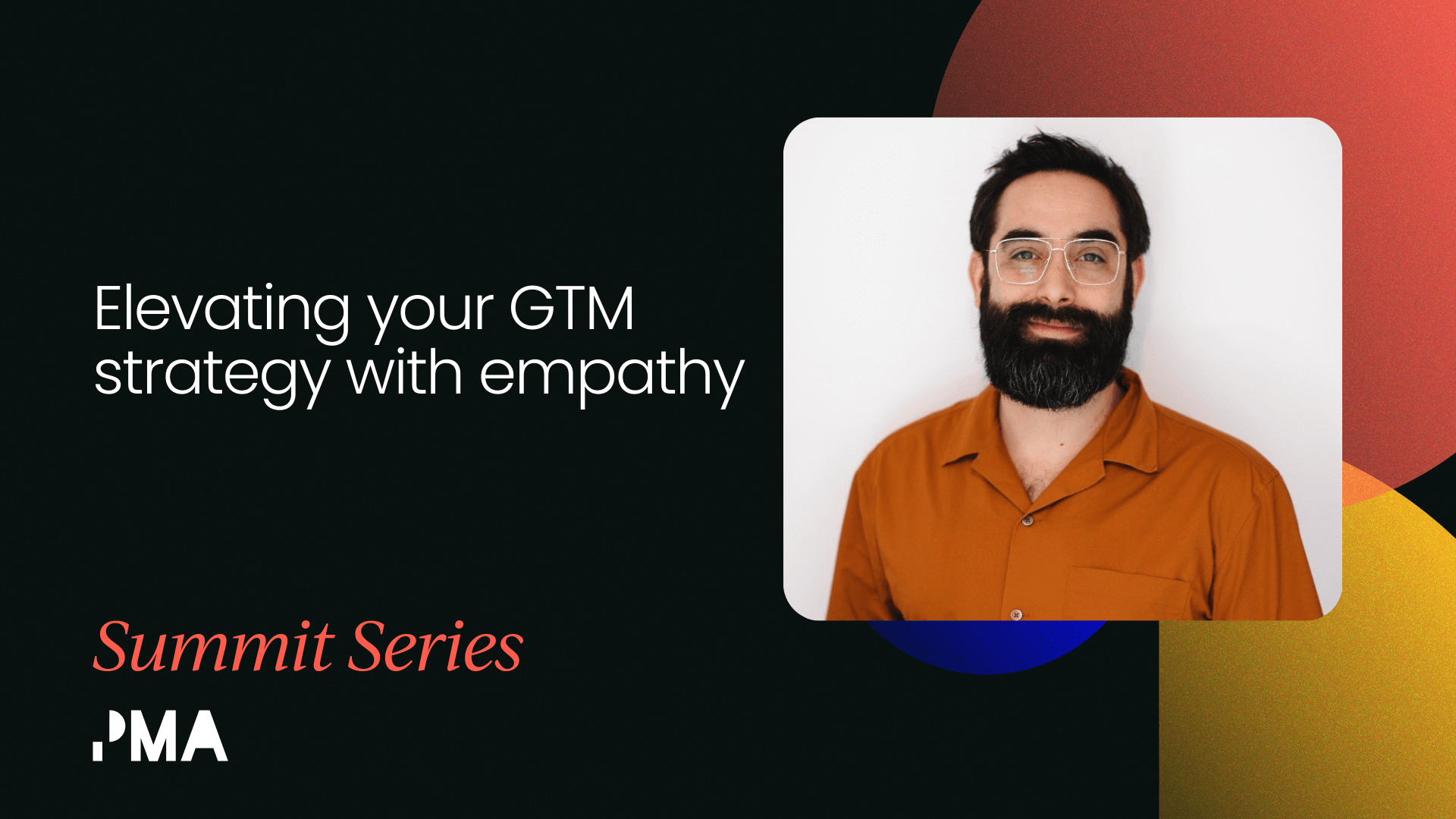 How to elevate your GTM strategy   with empathy [VIDEO]
