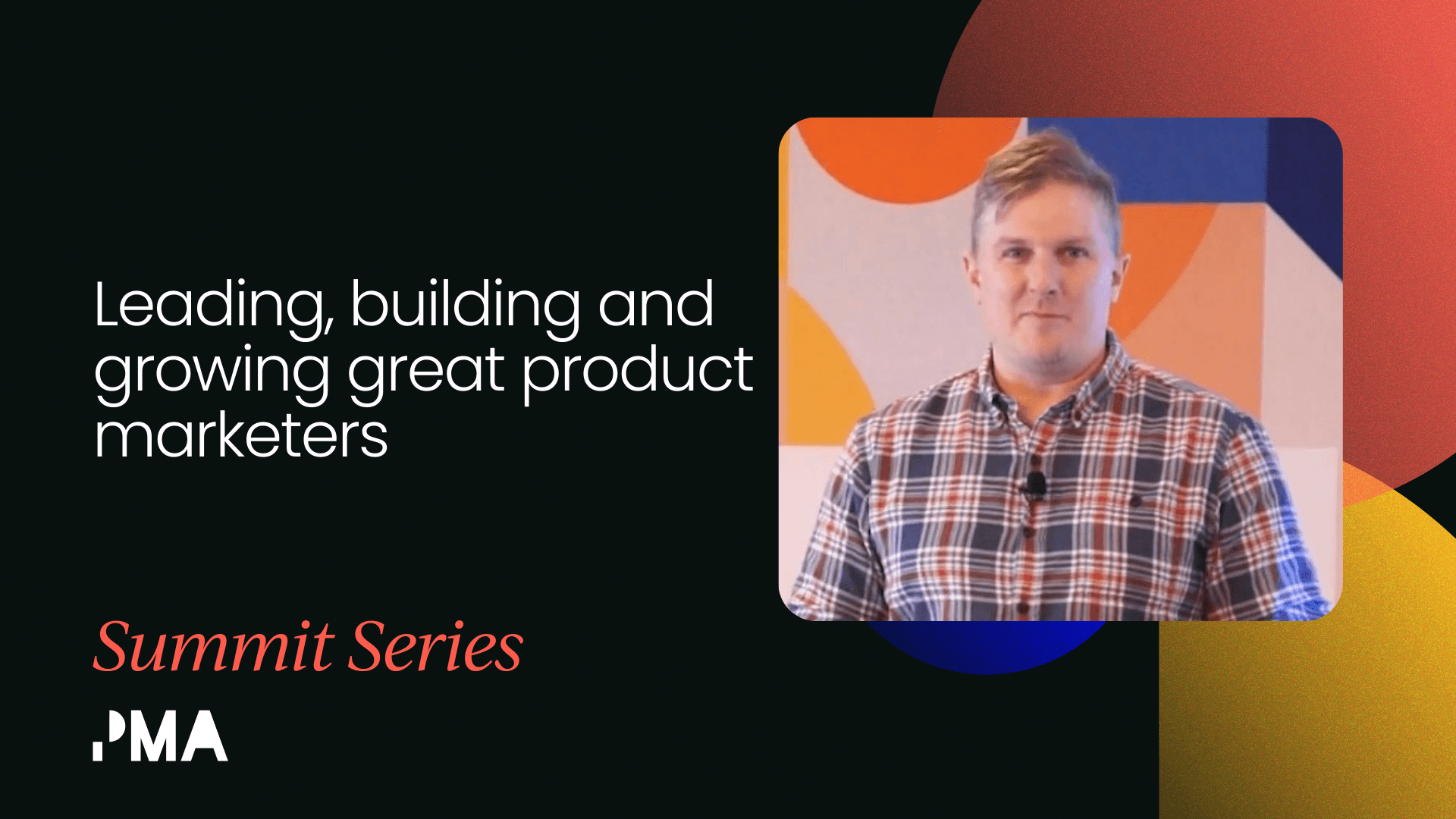 Leading, building and growing great product marketers [VIDEO]