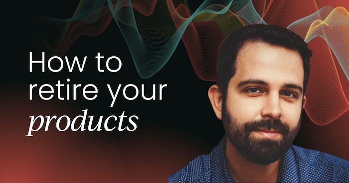 Lessons in graceful product retirement with Philip Voulgaris