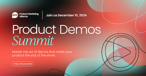 Product Demos Summit Virtual 2024 | OnDemand
