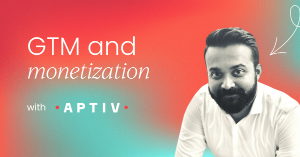 5 fundamental truths for GTM and monetization alignment