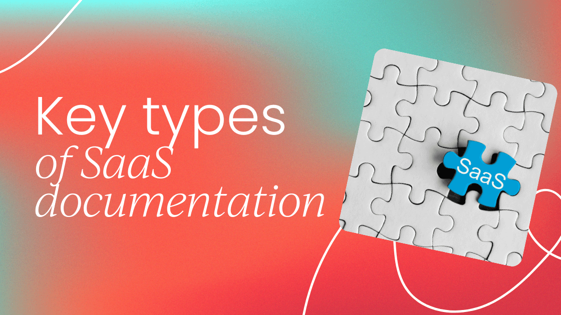Discover the key types of SaaS documentation   (+ real-life examples)