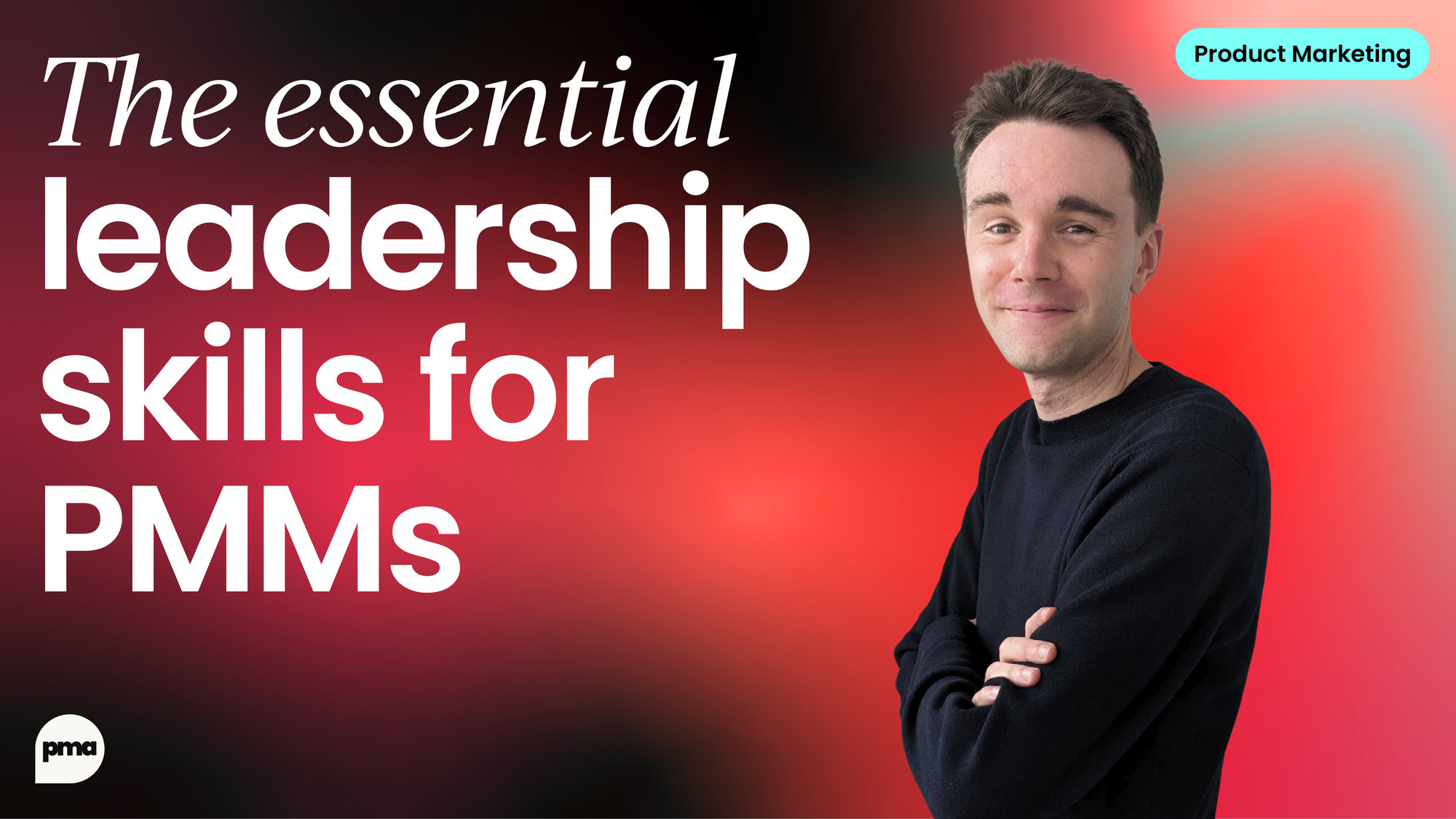 The essential leadership skills   for product marketers [Video]