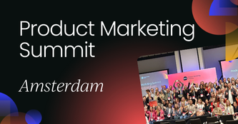 Product Marketing Summit | Amsterdam 2025
