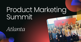 Product Marketing Summit | Atlanta 2025
