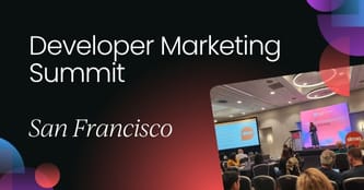 Developer Marketing Summit | San Francisco 2023 | OnDemand