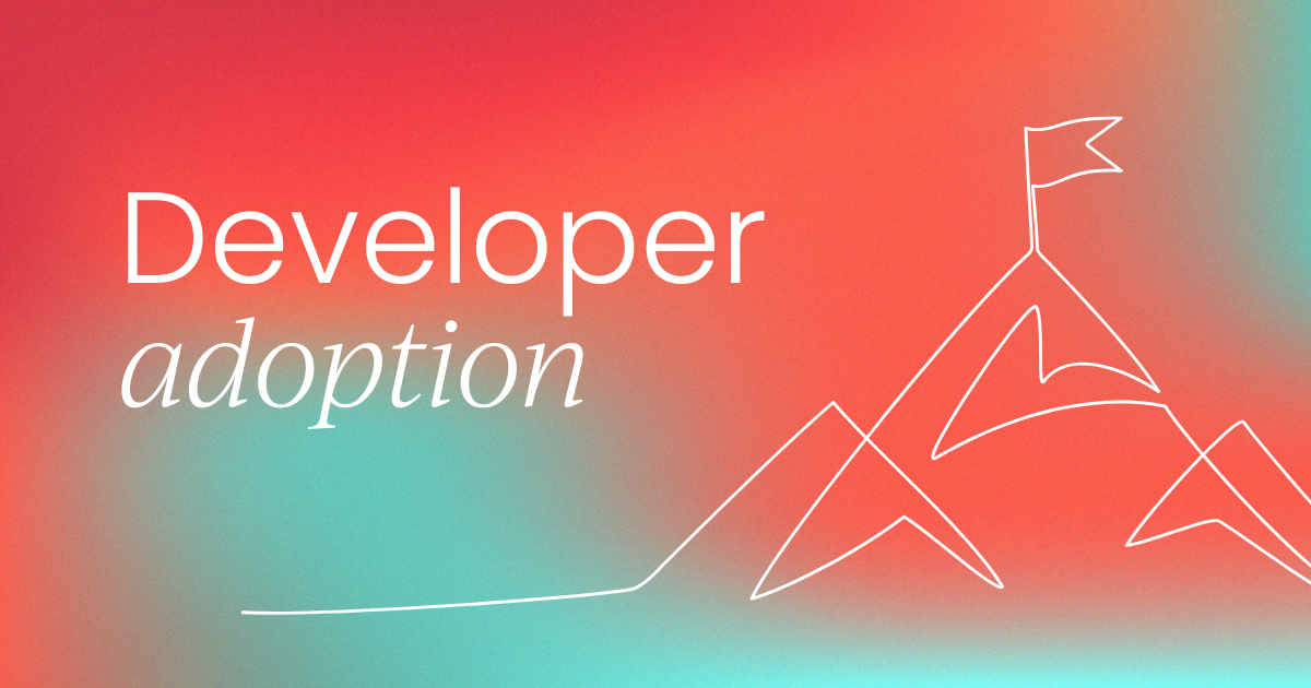 How long does it take developers to fully adopt your product?