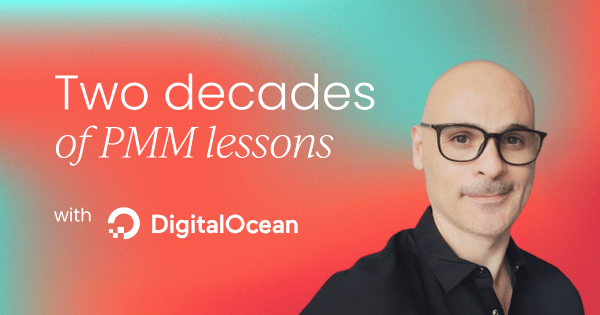 From startups to Fortune 500: Two decades of product marketing lessons