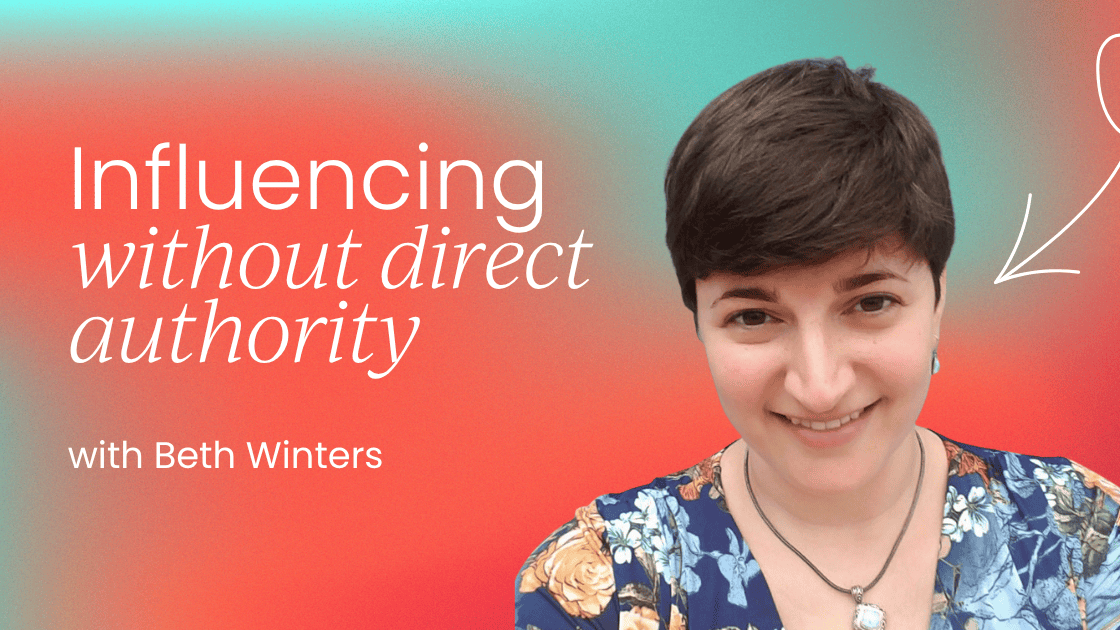 A 5-step guide to influencing   without direct authority