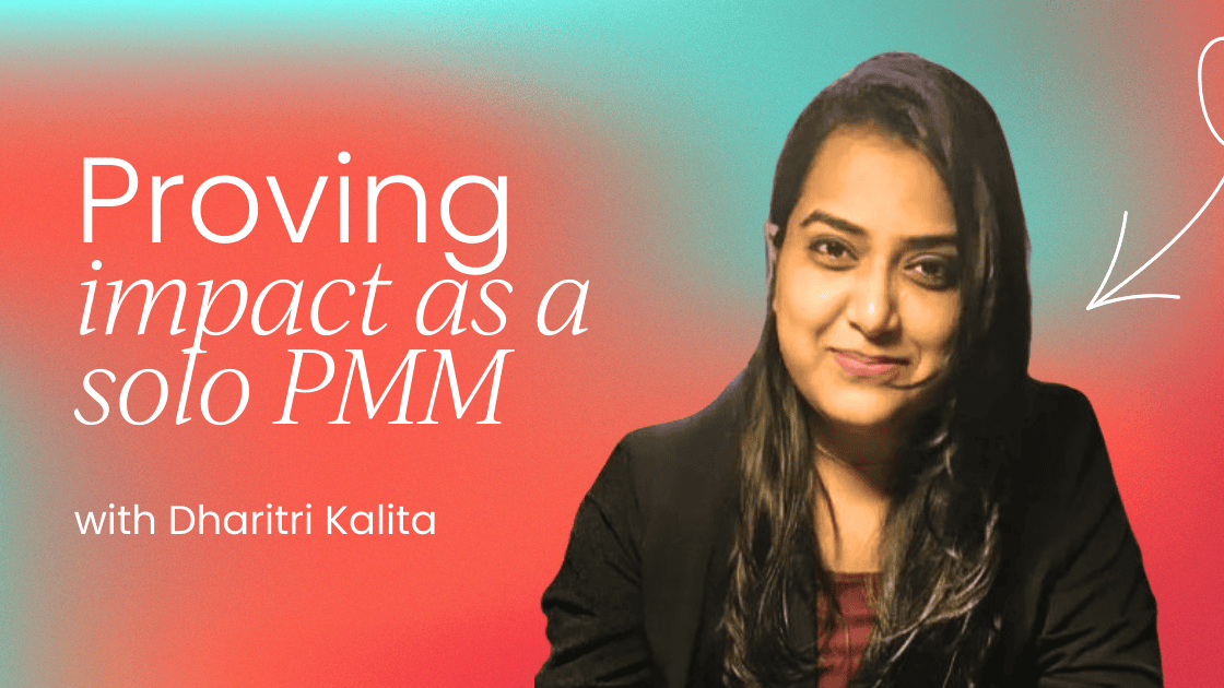 How to prove your impact as a solo PMM (even when nothing is defined)
