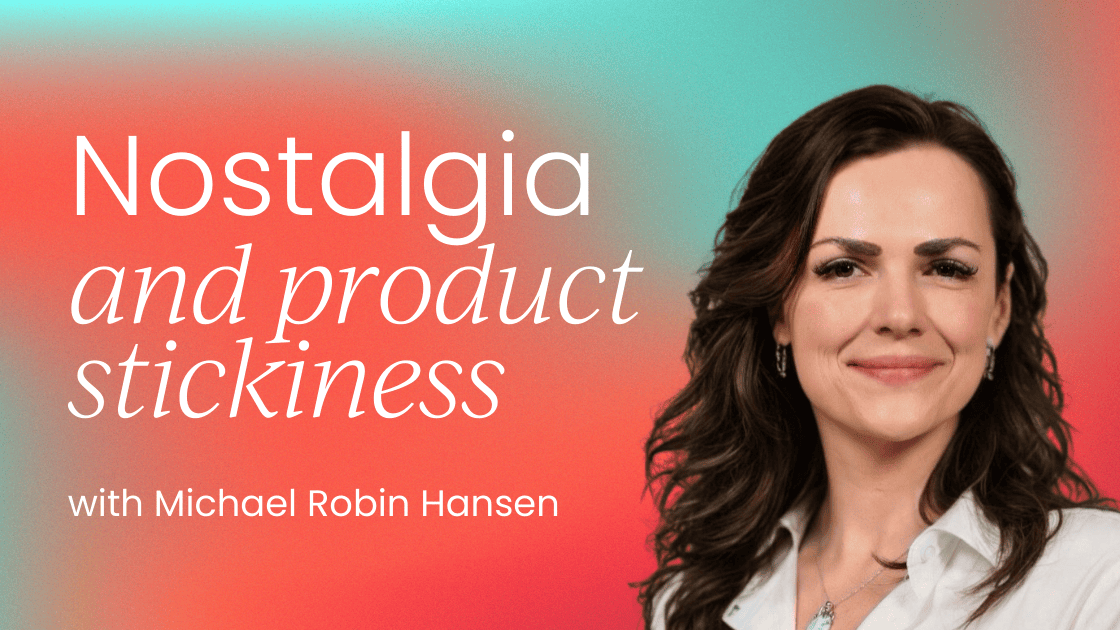 Tapping into nostalgia to create product stickiness