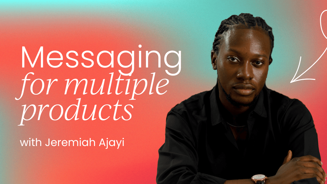 Messaging for multi-product companies: How to build clarity without diluting your story
