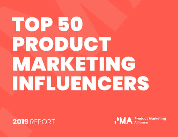 2019's Top 50 Product Marketing Influencers