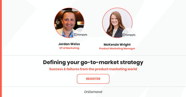 Defining your go-to-market strategy [webinar]