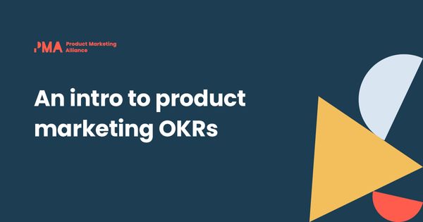 An intro to product marketing OKRs
