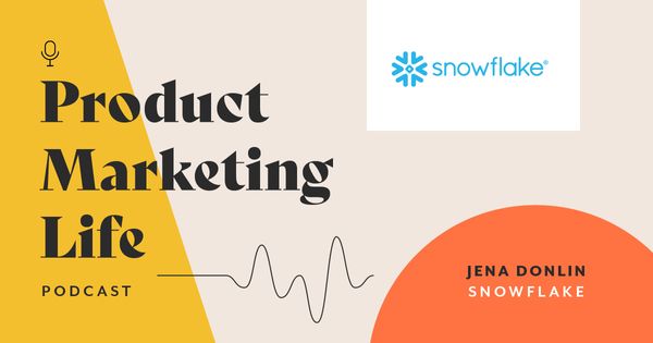 Product Marketing Life [podcast]: Jena Donlin