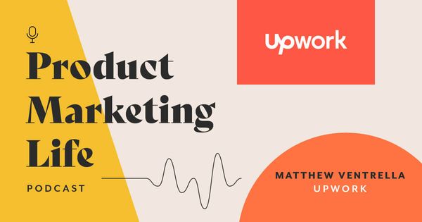 Product Marketing Life [podcast]: Matthew Ventrella