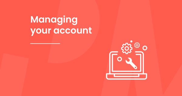 Managing your account FAQs