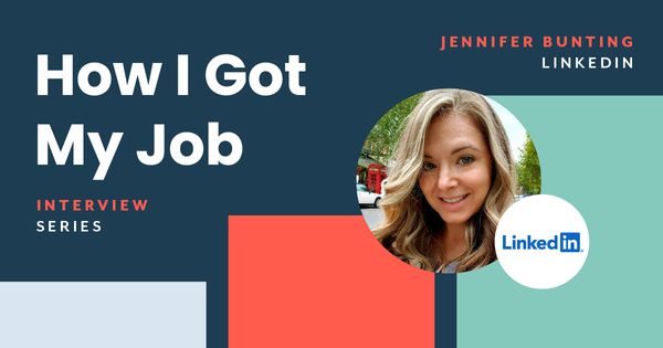 How I Got My Job, Jennifer Bunting, LinkedIn