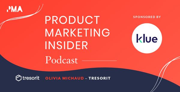 Product Marketing Insider [podcast]: Olivia Michaud, Tresorit