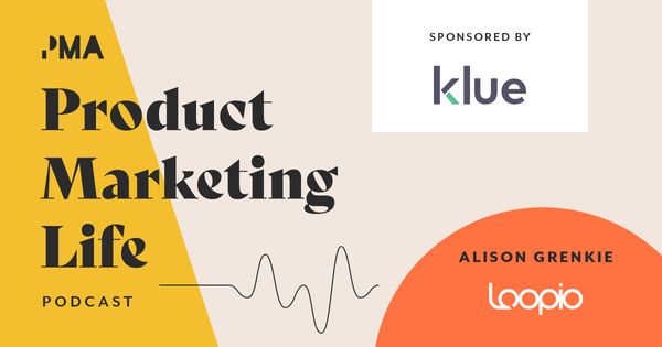 Product Marketing Life [podcast]: Alison Grenkie