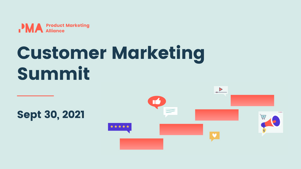 Customer Marketing Summit | September 2021 | OnDemand