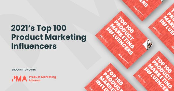 2021's Top 100 Product Marketing Influencers