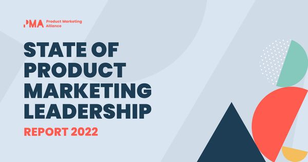 The State of Product Marketing Leadership Report 2022