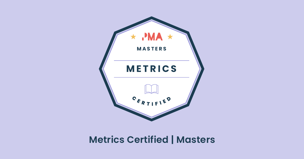 Convince the boss: Metrics Certified